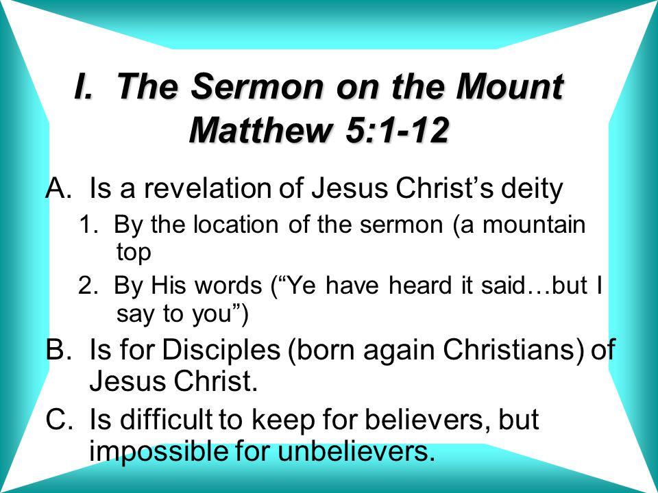 I. The Sermon on the Mount Matthew 5:1-12
