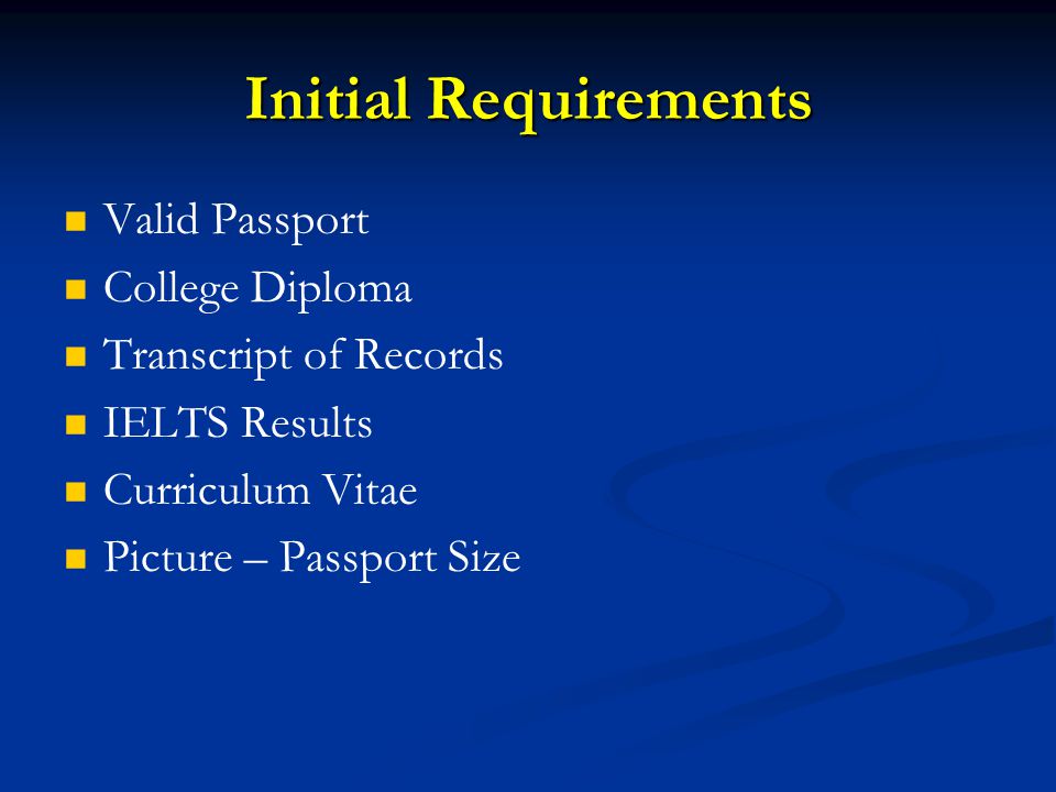 Initial Requirements Valid Passport College Diploma