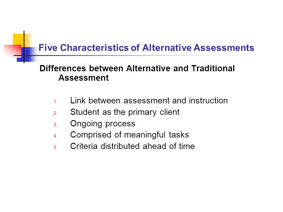 Five Characteristics of Alternative Assessments