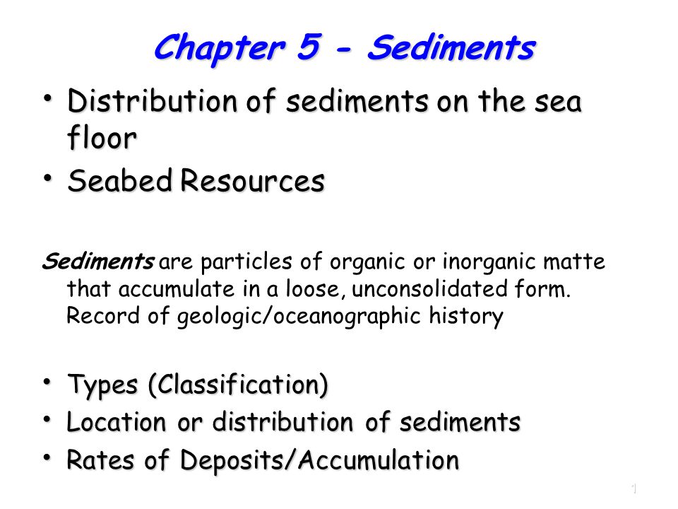 Chapter 5 Sediments Distribution Of Sediments On The Sea Floor Ppt Video Online Download