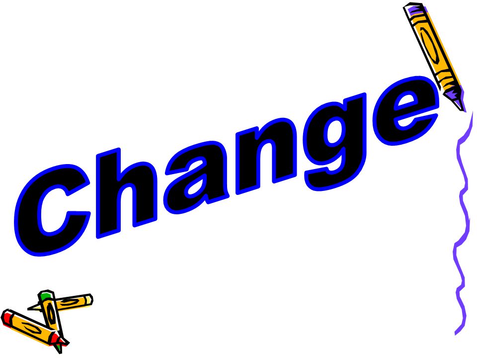 Change