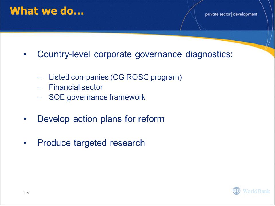 What we do… Country-level corporate governance diagnostics: