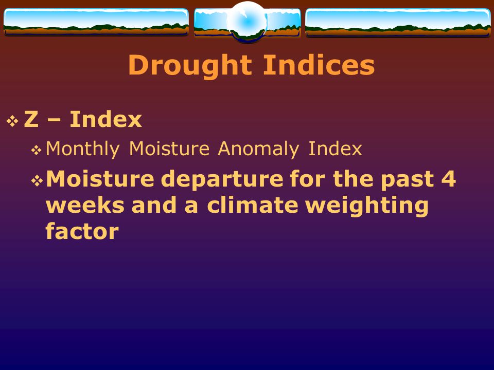 Drought Indices Z – Index