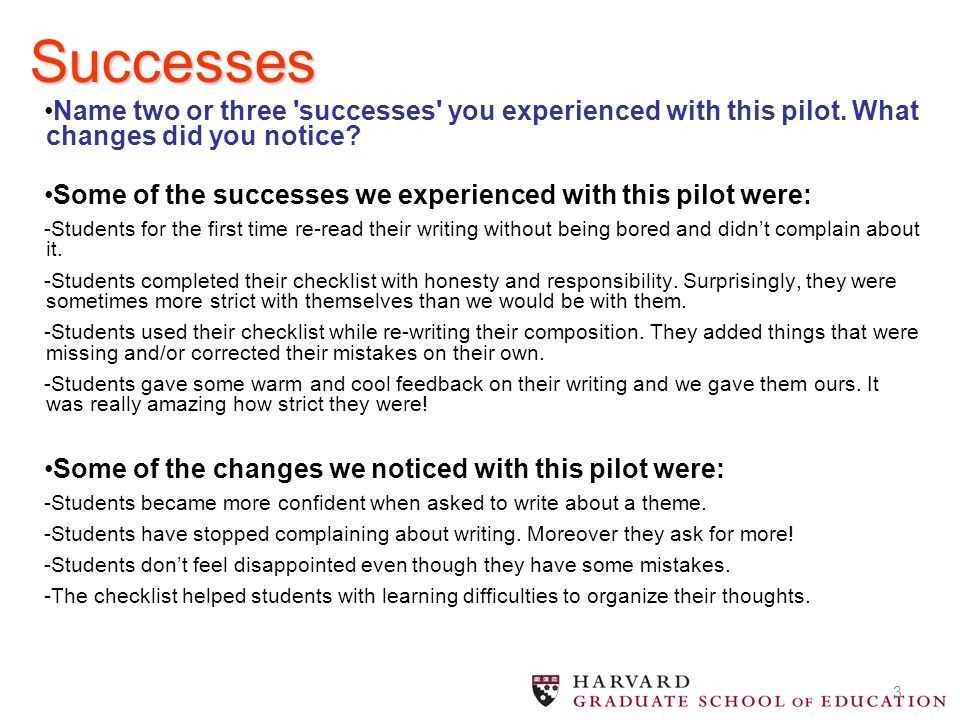 Successes Name two or three successes you experienced with this pilot. What changes did you notice