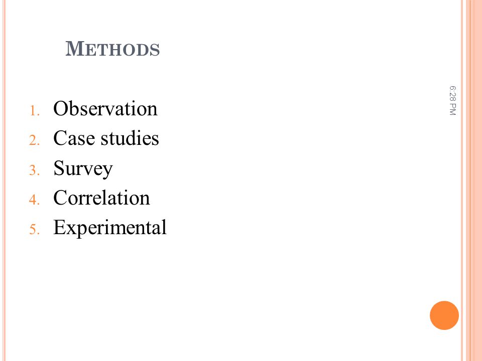 Observation Case studies Survey Correlation Experimental Methods