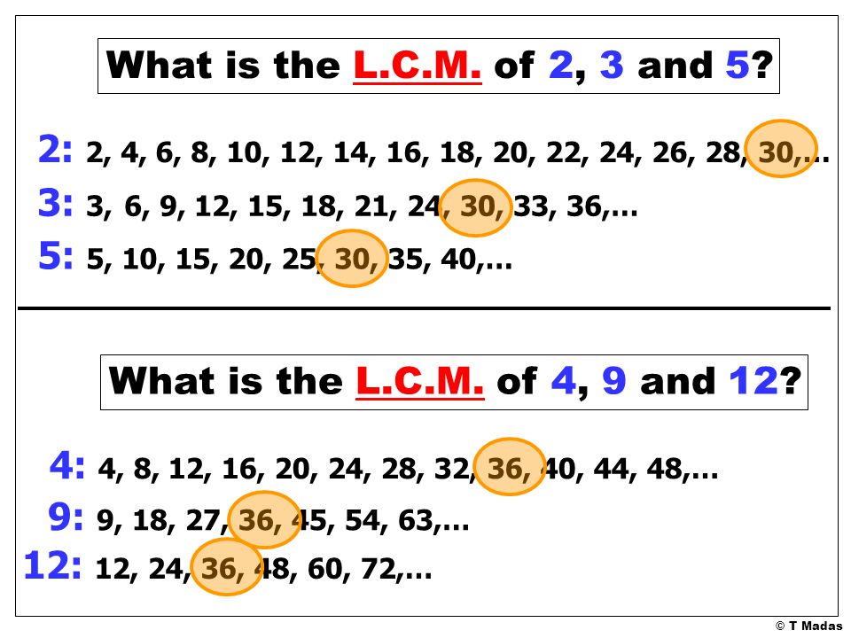 What is the L.C.M. of 2, 3 and 5 2: 2, 4, 6, 8, 10, 12, 14, 16, 18, 20, 22, 24, 26, 28, 30,… 3: 3, 6, 9, 12, 15, 18, 21, 24, 30, 33, 36,…