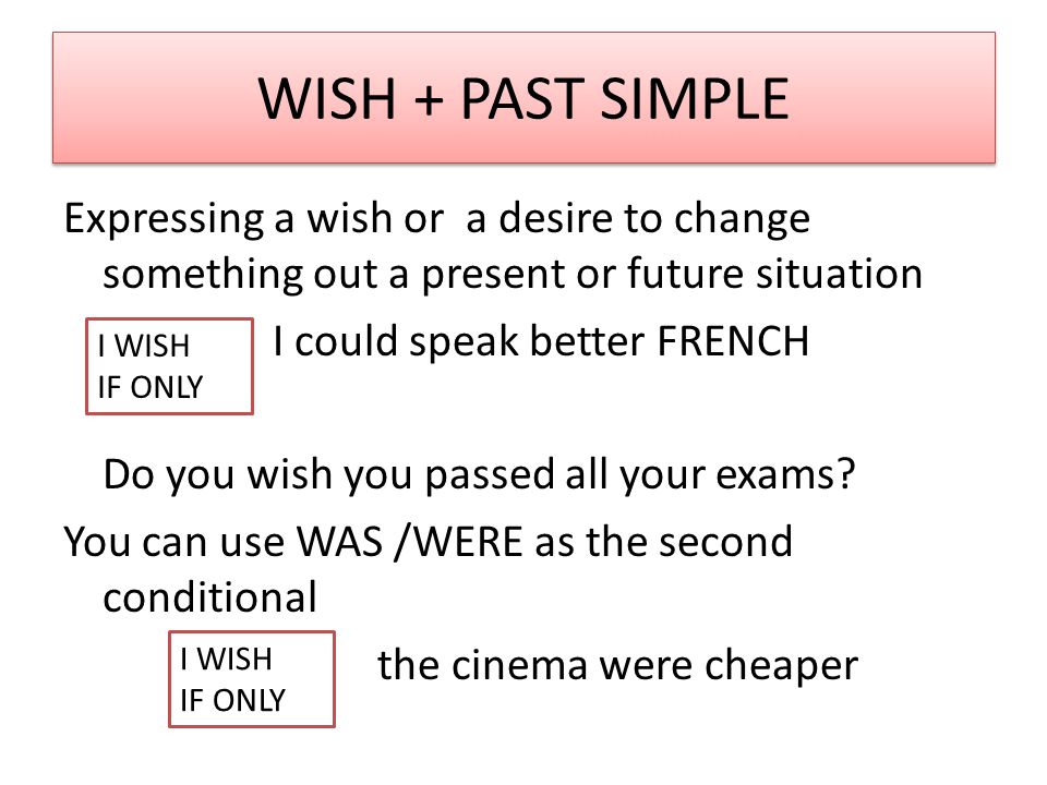 WISH + PAST SIMPLE