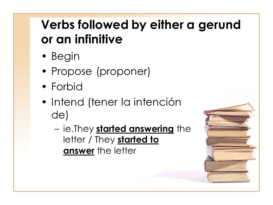Verbs followed by either a gerund or an infinitive