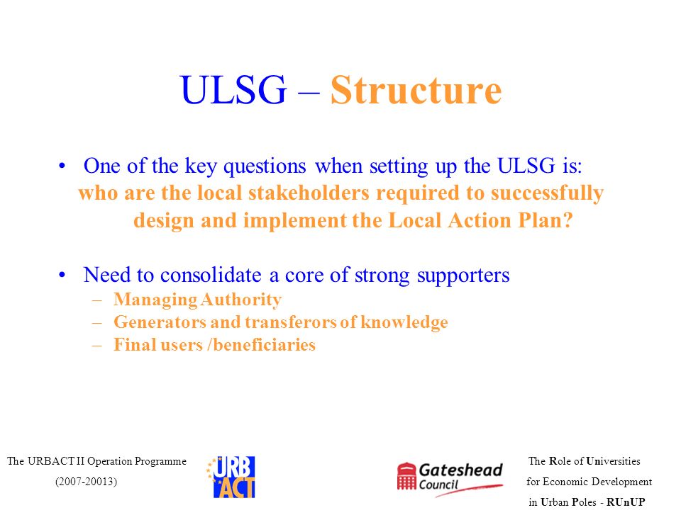 ULSG – Structure One of the key questions when setting up the ULSG is: