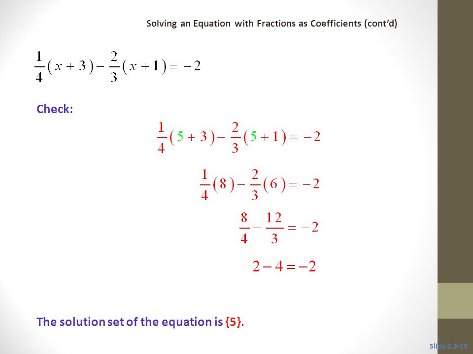 The solution set of the equation is {5}.