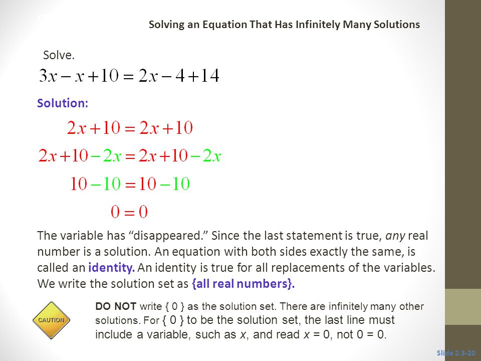 CLASSROOM EXAMPLE 9 Solving an Equation That Has Infinitely Many Solutions. Solve. Solution: