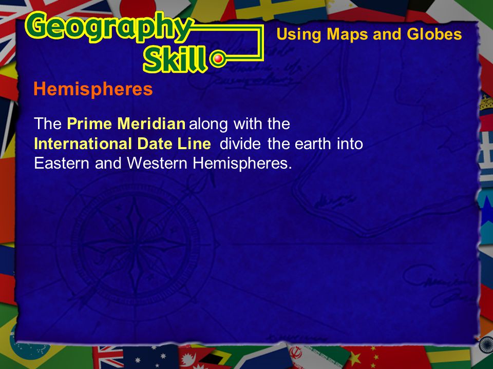 Hemispheres Using Maps and Globes