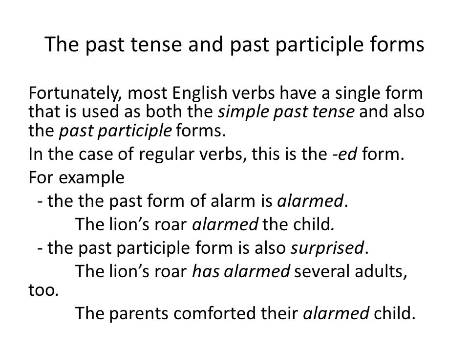 The past tense and past participle forms