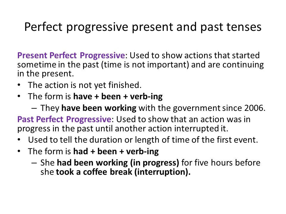 Perfect progressive present and past tenses