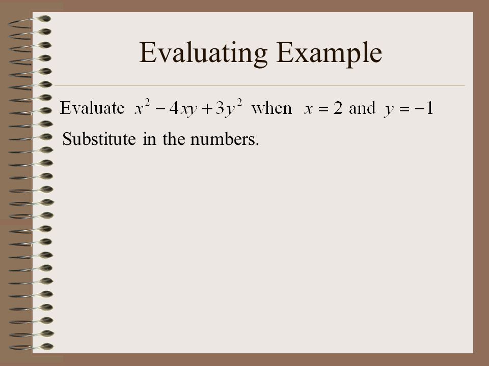 Evaluating Example Substitute in the numbers.