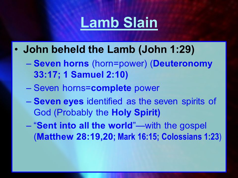 Lamb Slain John beheld the Lamb (John 1:29)