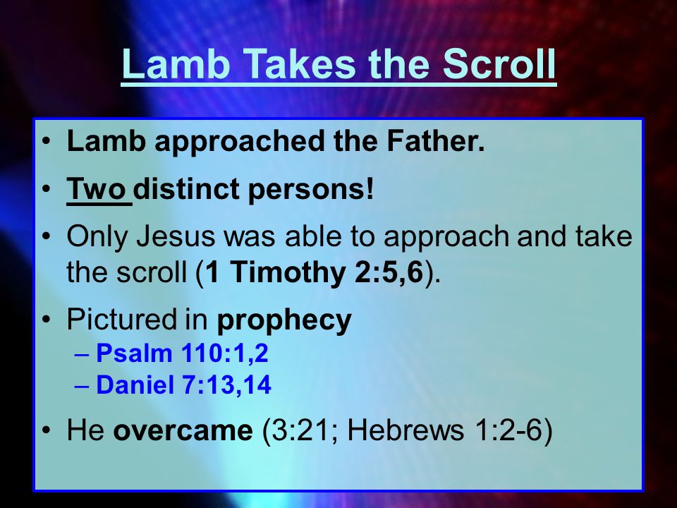 Lamb Takes the Scroll Lamb approached the Father.