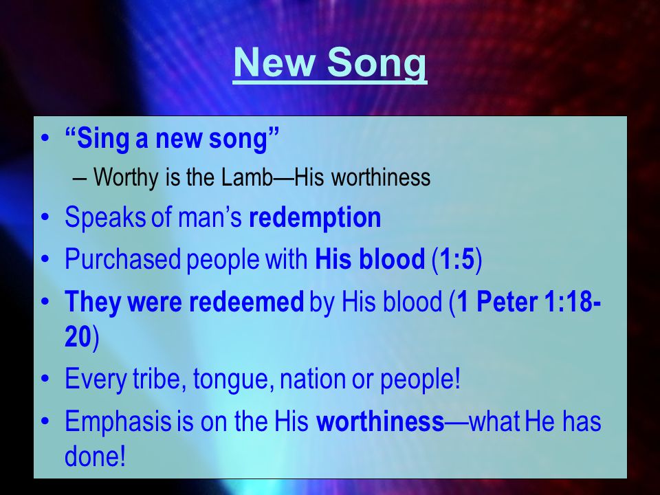 New Song Sing a new song Speaks of man’s redemption