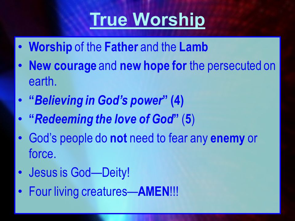 True Worship Worship of the Father and the Lamb