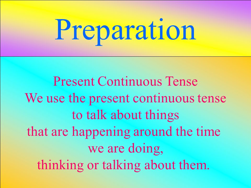 Preparation Present Continuous Tense