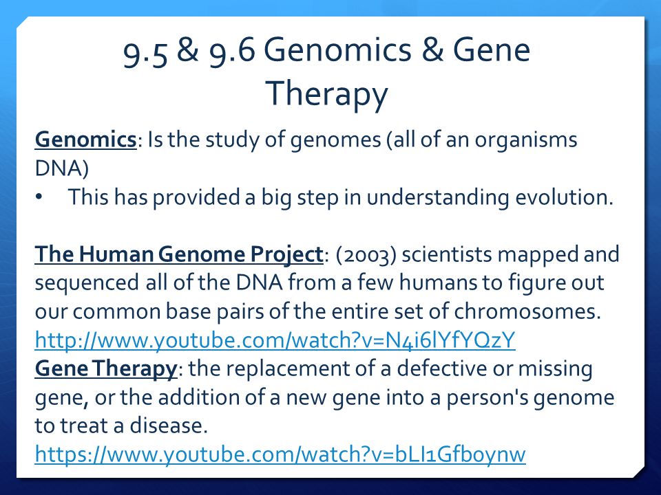 9.5 & 9.6 Genomics & Gene Therapy