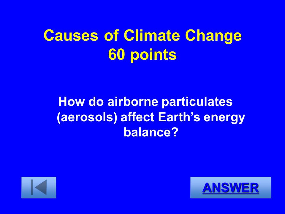 Causes of Climate Change 60 points