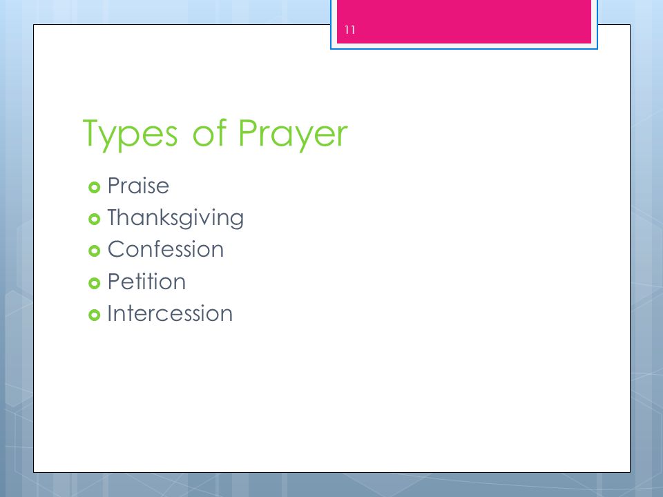 Types of Prayer Praise Thanksgiving Confession Petition Intercession