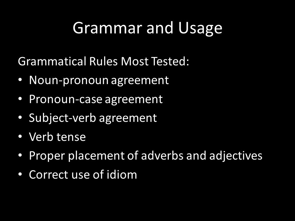 Grammar and Usage Grammatical Rules Most Tested: