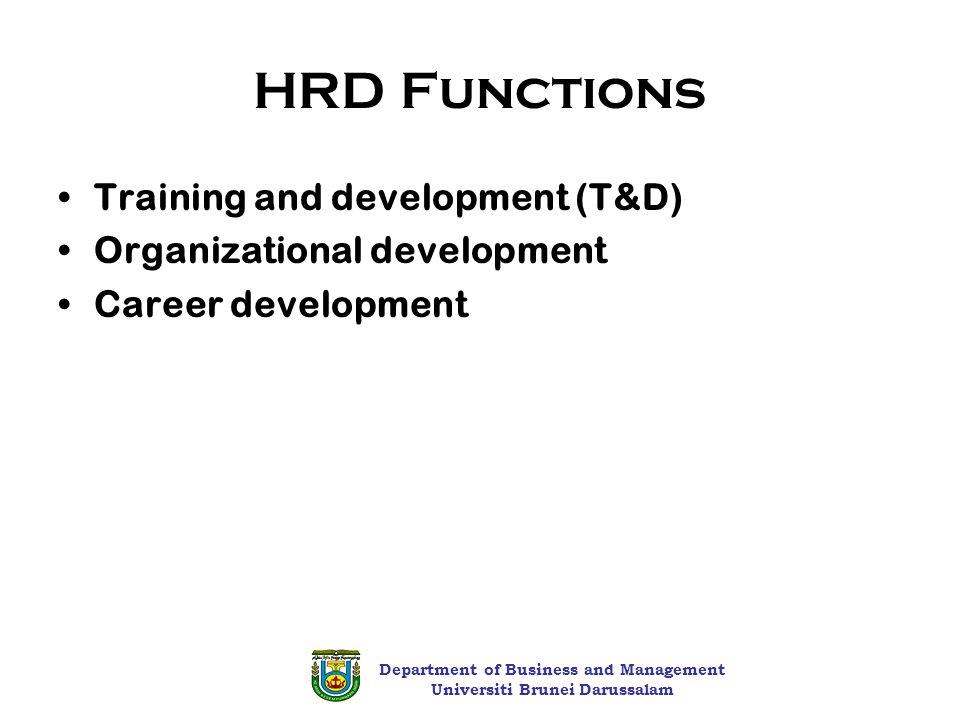 HRD Functions Training and development (T&D)