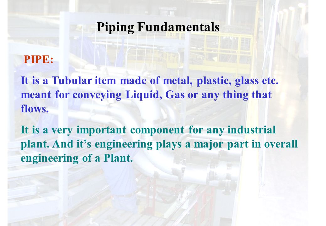 Piping Fundamentals PIPE: