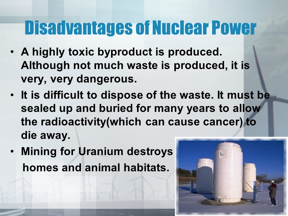 Disadvantages of Nuclear Power