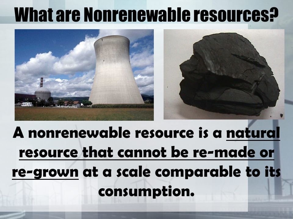 What are Nonrenewable resources