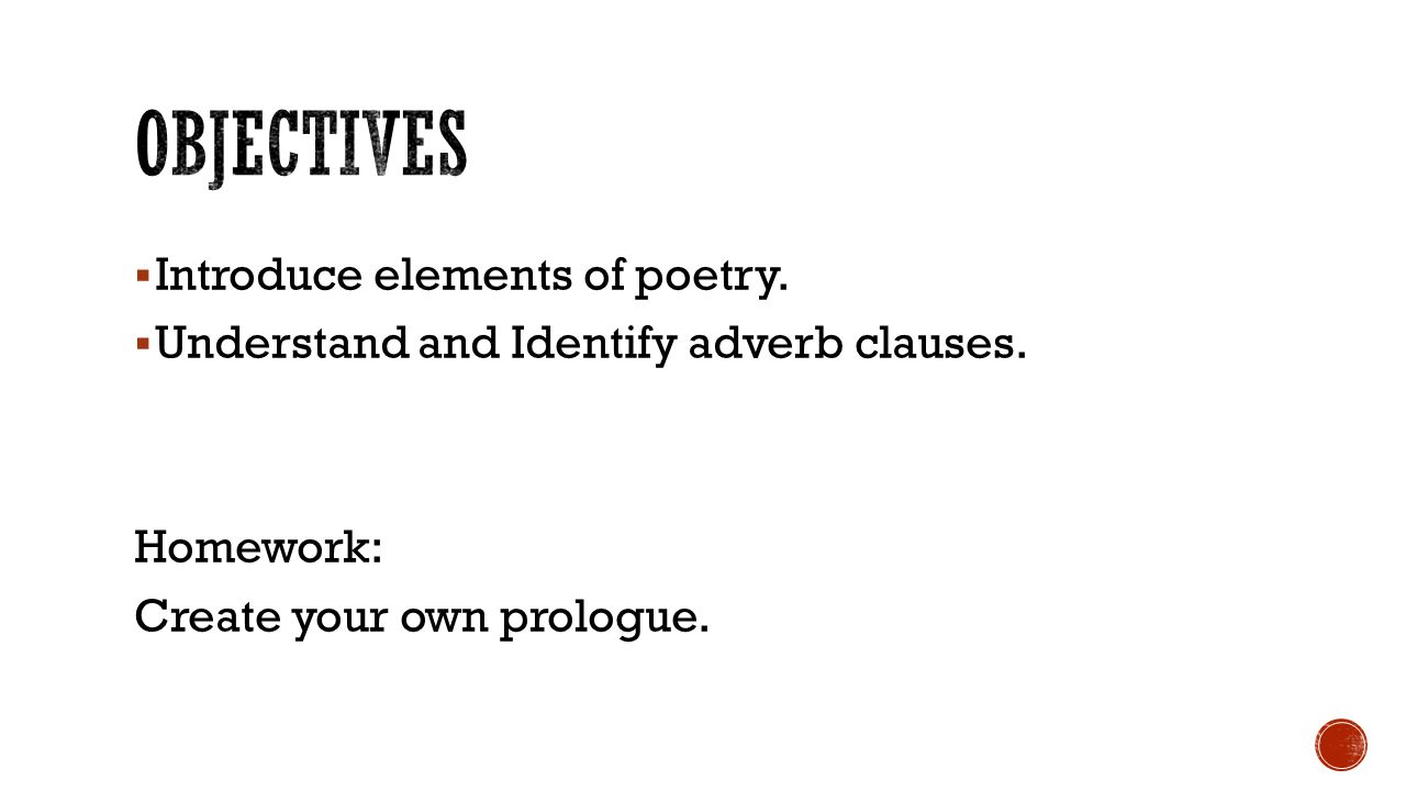 Objectives Introduce elements of poetry.