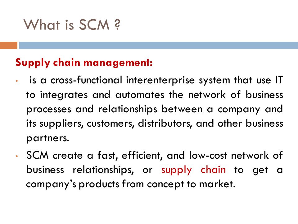 What is SCM Supply chain management: