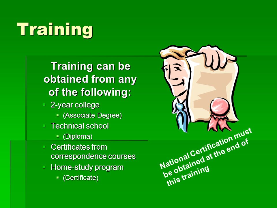 Training can be obtained from any of the following: