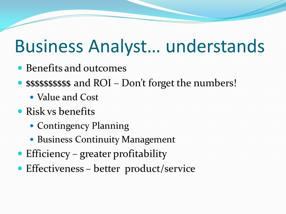 Business Analyst… understands