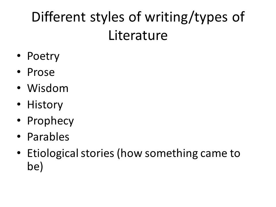 Different styles of writing/types of Literature