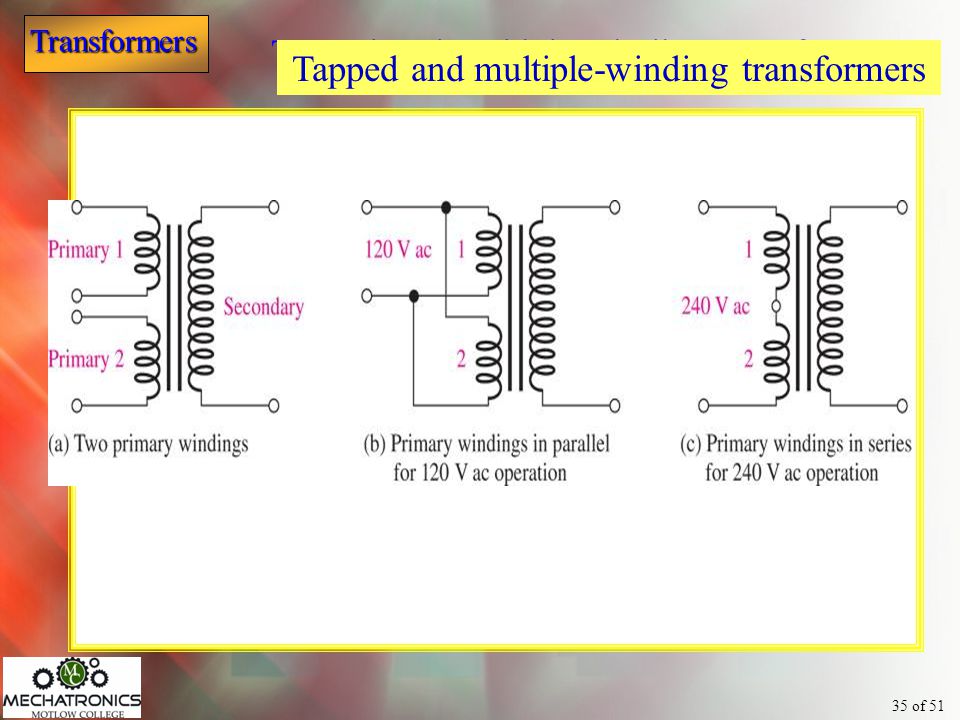 Tapped and multiple-winding transformers