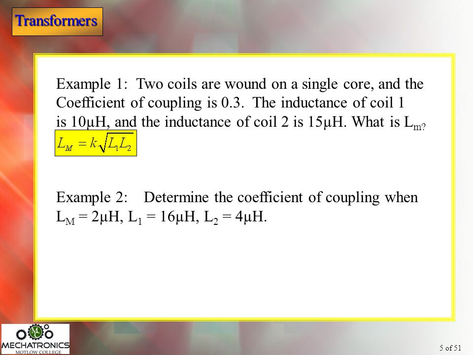 Example 1: Two coils are wound on a single core, and the