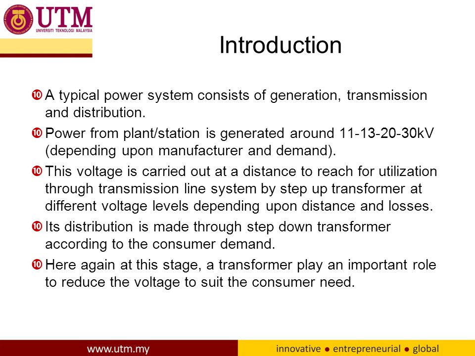 Introduction A typical power system consists of generation, transmission and distribution.
