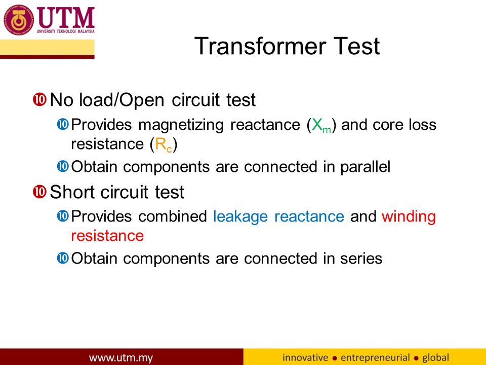 Transformer Test No load/Open circuit test Short circuit test
