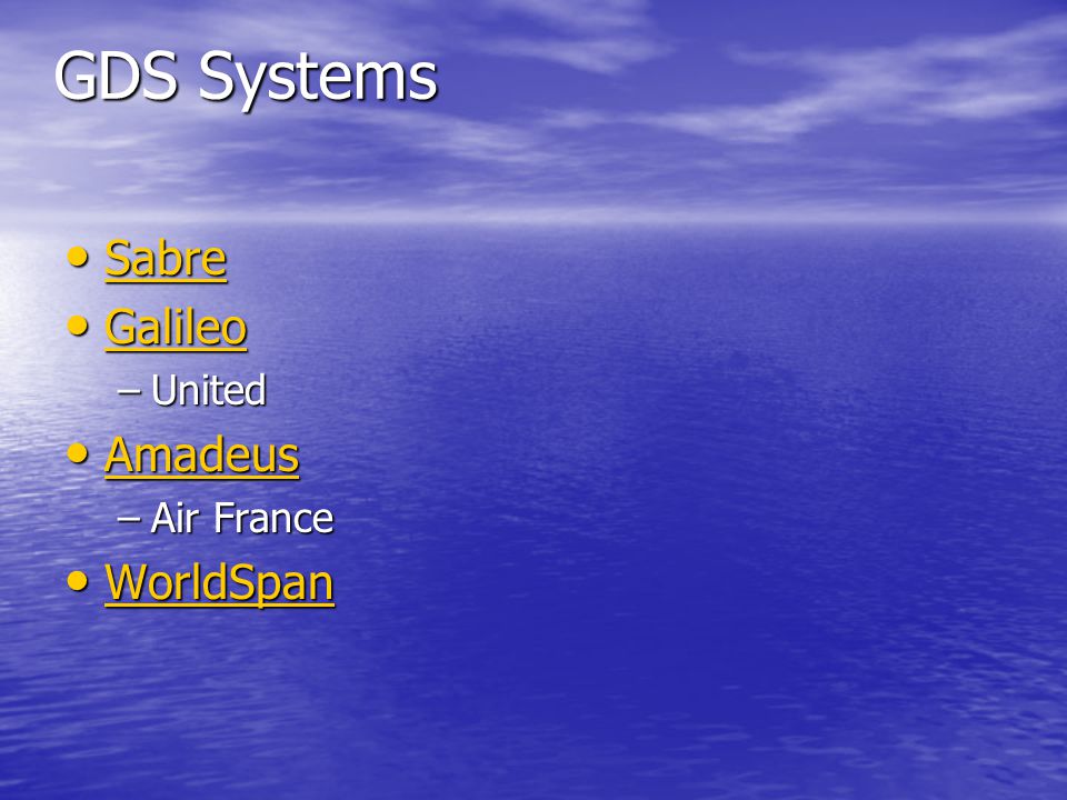 GDS Systems Sabre Galileo United Amadeus Air France WorldSpan