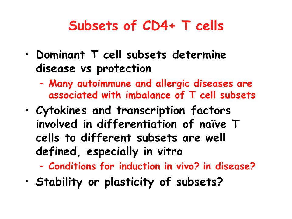 Subsets of CD4+ T cells Dominant T cell subsets determine disease vs protection.
