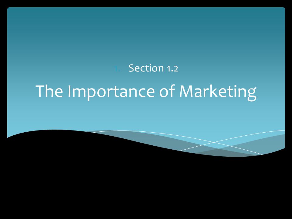 The Importance of Marketing