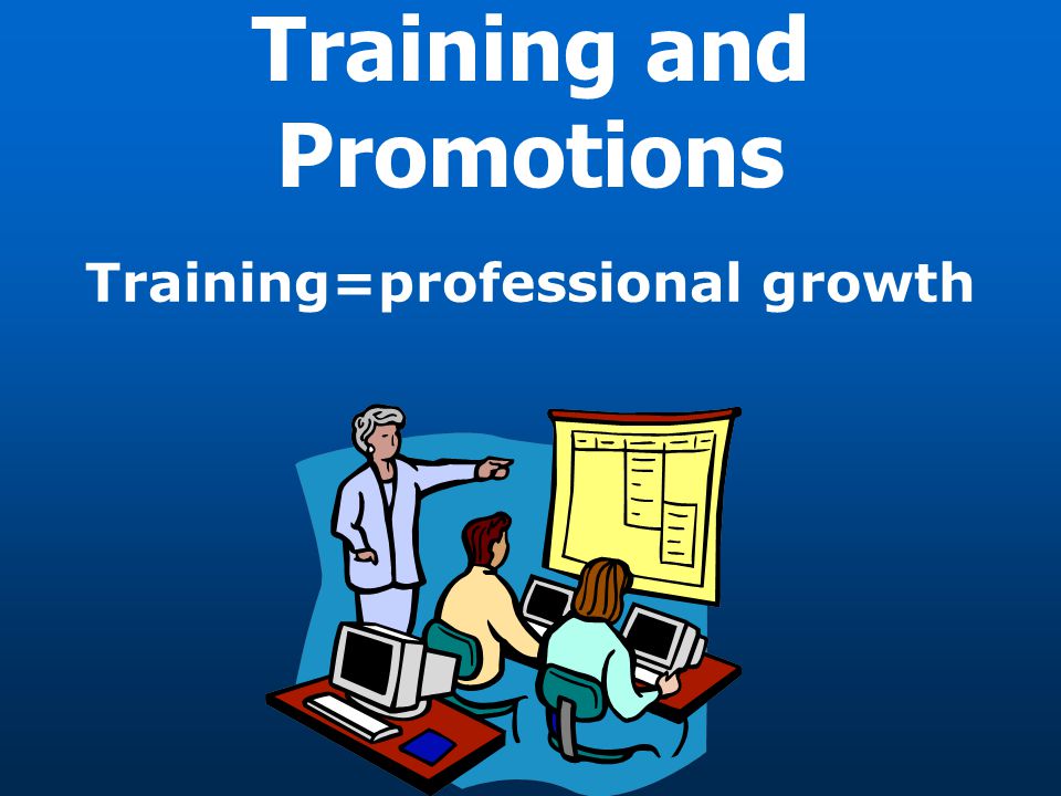 Training and Promotions