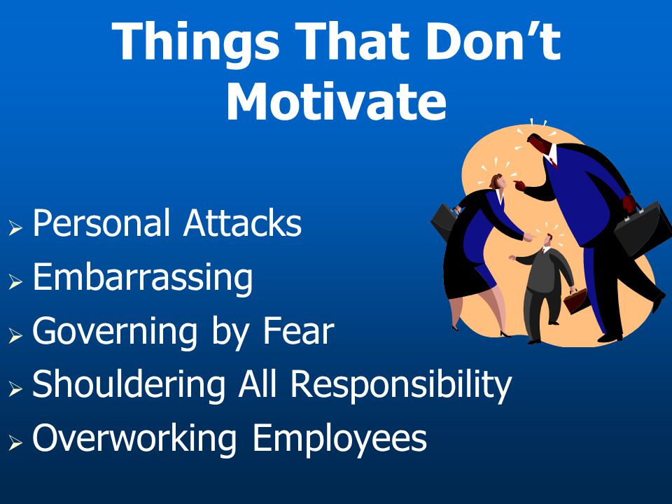 Things That Don’t Motivate