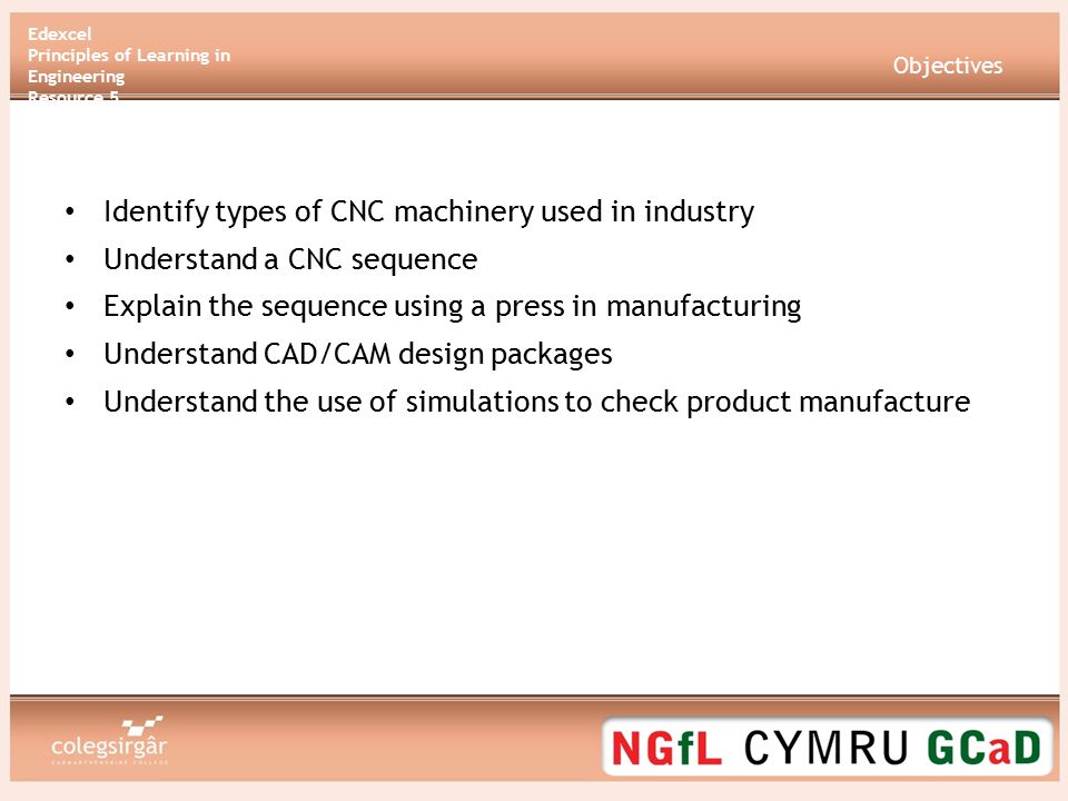 Identify types of CNC machinery used in industry