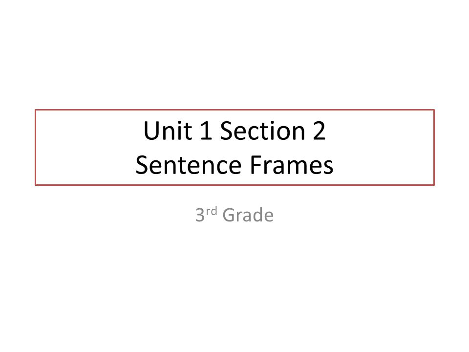 Unit 1 Section 2 Sentence Frames