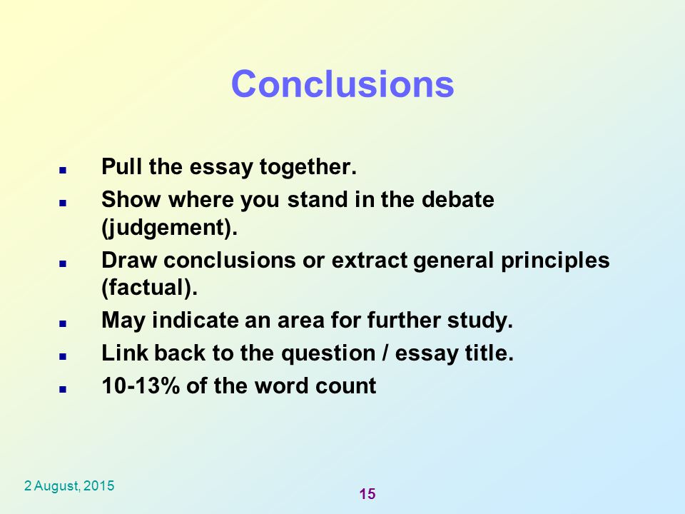 Conclusions Pull the essay together.