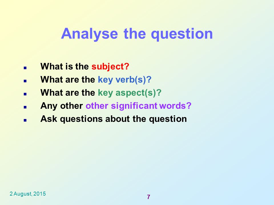 Analyse the question What is the subject What are the key verb(s)